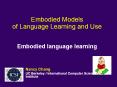 Embodied Models of Language Learning and Use  Embodied language learning PowerPoint PPT Presentation