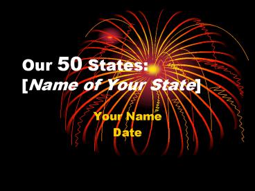 Our 50 States: Name of Your State