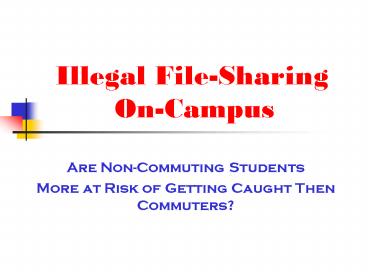 Illegal FileSharing OnCampus