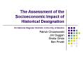 The Assessment of the Socioeconomic Impact of Historical Designation PowerPoint PPT Presentation