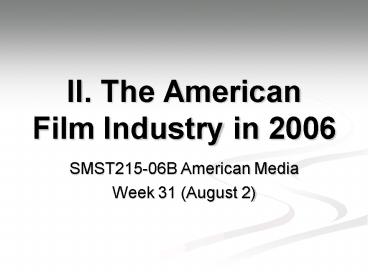II. The American Film Industry in 2006