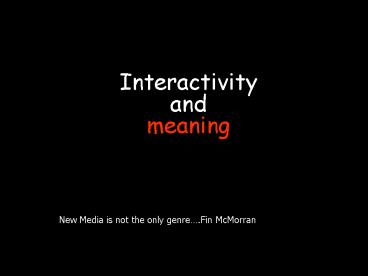 Interactivity and meaning