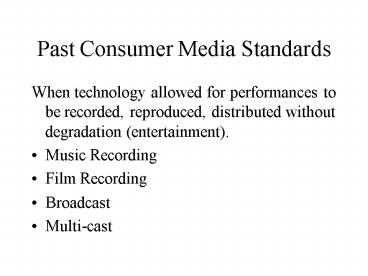 Past Consumer Media Standards