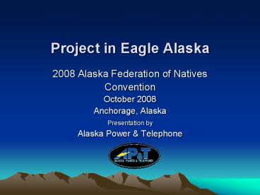 Project in Eagle Alaska