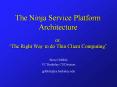 The Ninja Service Platform Architecture or, The Right Way to do Thin Client Computing PowerPoint PPT Presentation