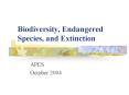 Biodiversity, Endangered Species, and Extinction PowerPoint PPT Presentation