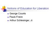 Notions of Education for Liberation