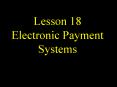 Lesson 18 Electronic Payment Systems PowerPoint PPT Presentation