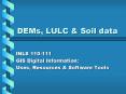 DEMs, LULC PowerPoint PPT Presentation