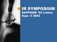 IR SYMPOSIUM SAPPHIRE 02 Lisbon Sept. 5 2002 PowerPoint PPT Presentation
