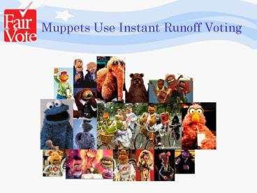 Muppets Use Instant Runoff Voting