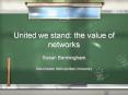United we stand: the value of networks PowerPoint PPT Presentation
