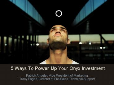 5 Ways To Power Up Your Onyx Investment