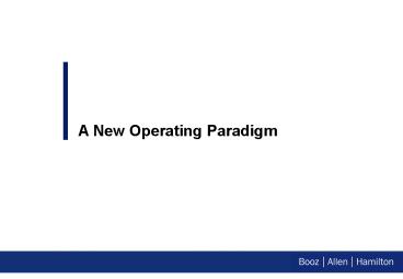 A New Operating Paradigm