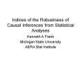 Indices of the Robustness of Causal Inferences from Statistical Analyses PowerPoint PPT Presentation
