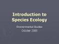 Introduction to Species Ecology PowerPoint PPT Presentation
