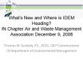 Whats New and Where is IDEM Heading IN Chapter Air and Waste Management Association December 9, 2008 PowerPoint PPT Presentation