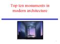 Top ten monuments in modern architecture PowerPoint PPT Presentation