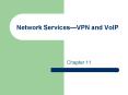 Network ServicesVPN and VoIP PowerPoint PPT Presentation