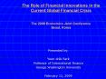 The Role of Financial Innovations in the Current Global Financial Crisis The 2009 Economics Joint Co PowerPoint PPT Presentation