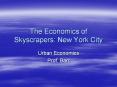 The Economics of Skyscrapers: New York City PowerPoint PPT Presentation
