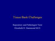 Tissue Bank Challenges
