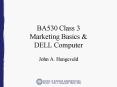 BA530 Class 3 Marketing Basics PowerPoint PPT Presentation