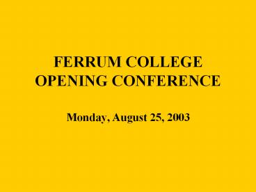 FERRUM COLLEGE OPENING CONFERENCE