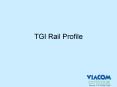 TGI Rail Profile PowerPoint PPT Presentation