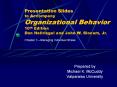 Presentation Slides to Accompany Organizational Behavior 10th Edition Don Hellriegel and John W. Slocum, Jr. PowerPoint PPT Presentation