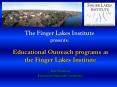 The Finger Lakes Institute presents: PowerPoint PPT Presentation