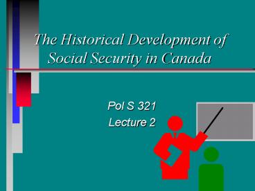 The Historical Development of Social Security in Canada