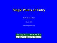 Single Points of Entry