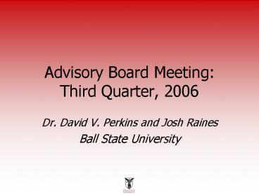 Advisory Board Meeting: Third Quarter, 2006