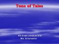 Tons of Tales PowerPoint PPT Presentation