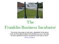 The Franklin Business Incubator PowerPoint PPT Presentation