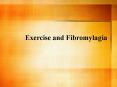 Exercise and Fibromylagia PowerPoint PPT Presentation