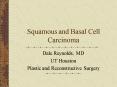 Squamous and Basal Cell Carcinoma PowerPoint PPT Presentation