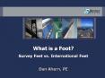 What is a Foot Survey Feet vs. International Feet PowerPoint PPT Presentation