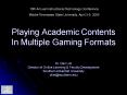 Playing Academic Contents In Multiple Gaming Formats PowerPoint PPT Presentation