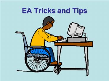 EA Tricks and Tips