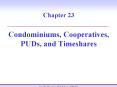 Chapter 23 Condominiums, Cooperatives, PUDs, and Timeshares