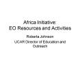 Africa Initiative: EO Resources and Activities PowerPoint PPT Presentation