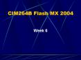 CIM264B Flash MX 2004 PowerPoint PPT Presentation
