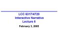 LCC 63174720 Interactive Narrative Lecture 5 PowerPoint PPT Presentation