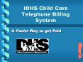 IDHS Child Care Telephone Billing System PowerPoint PPT Presentation