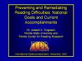 Preventing and Remediating Reading Difficulties: National Goals and Current Accomplishments PowerPoint PPT Presentation