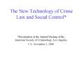 The New Technology of Crime Law and Social Control PowerPoint PPT Presentation