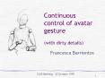 Continuous control of avatar gesture with dirty details PowerPoint PPT Presentation