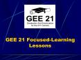 GEE 21 FocusedLearning Lessons PowerPoint PPT Presentation